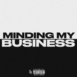 Minding My Business (Explicit)