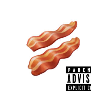 BACON FREESTYLE (Explicit)