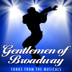 Gentlemen of Broadway - Songs from the Musicals