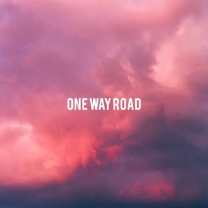 One Way Road (Mother's Day Dedication)