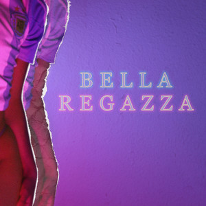 BELLA REGAZZA