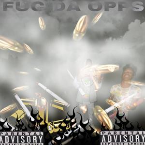 Fuc Da Opps (feat. Fdndj)