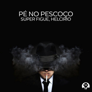 Pé No Pescoço (Original Mix|Explicit)