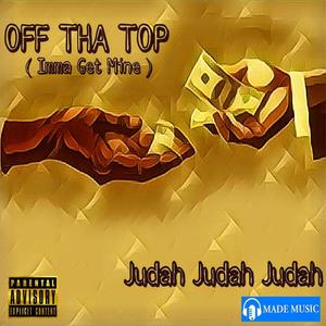 Off Tha Top (Imma Get Mine) [Explicit]