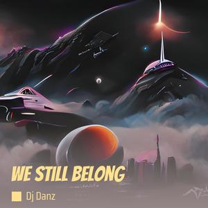 We still belong (Remastered 2024)