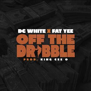 Off the Dribble (feat. Fat Yee) (Explicit)