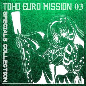 Toho Euro Mission 03 Specials Collection