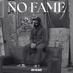 NO FAME