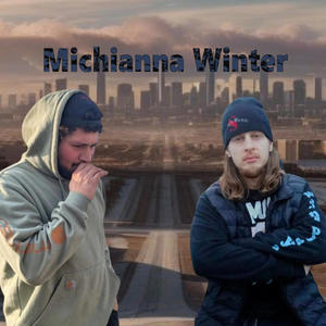 Michianna WInter (feat. Nathan Loe-Key Girard) [Explicit]