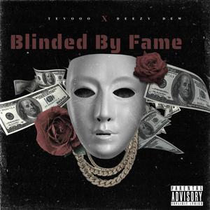 Blinded By Fame (Explicit)