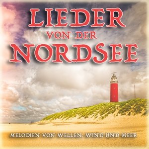 Lieder von der Nordsee (Melodien von Wellen, Wind und Meer)