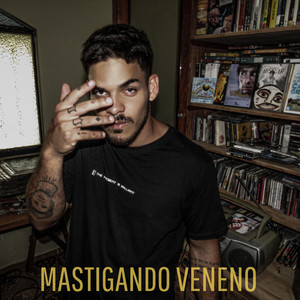 MASTIGANDO VENENO (Explicit)