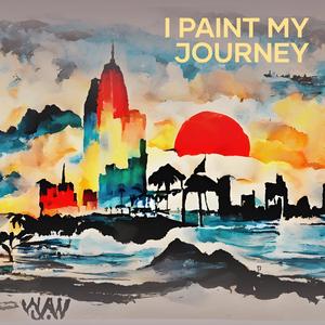 I Paint My Journey