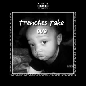 trenches take over (Explicit)