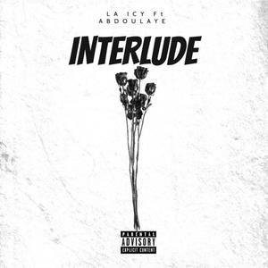 INTERLUDE(feat. Abdoulaye) (Explicit)