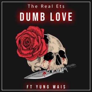 Dumb Love (Explicit)