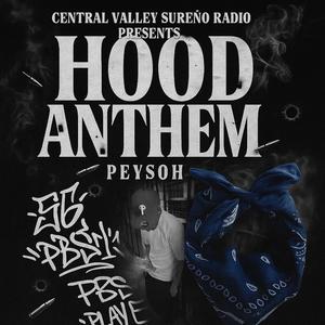 Hood Anthem (feat. Peysoh 56) (Explicit)