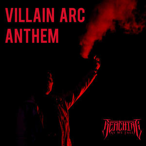 Villain Arc Anthem (feat. DEEPROOT) (Explicit)