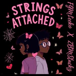 Strings Attached (feat. Zbm Stackz) [Explicit]