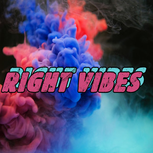 Right Vibes (Explicit)