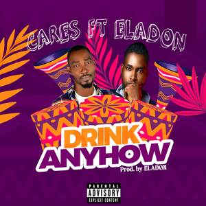 Drink Anyhow (Explicit)