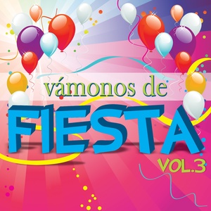 Vámonos de Fiesta, Vol. 3