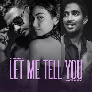 Let Me Tell You (feat. KaveeshaVio)