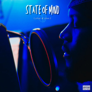 State of Mind (Love & Loss) [Explicit]