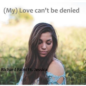 My love can't be denied