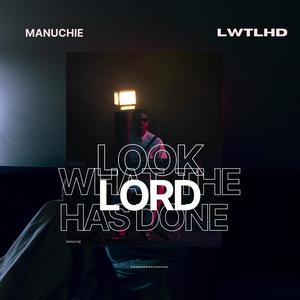 Look What The Lord Has Done