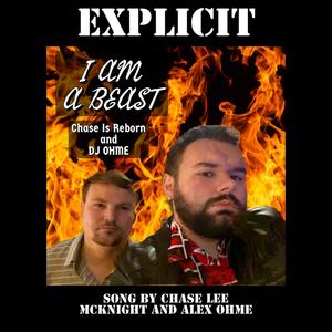 I Am A Beast (Explicit)