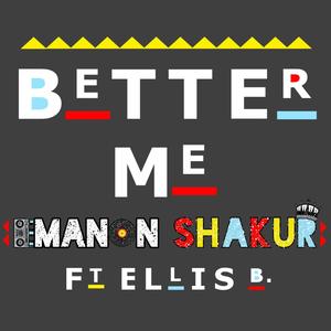 Better Me (feat. Ellis B) [Explicit]