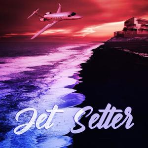 JET SETTER (Explicit)