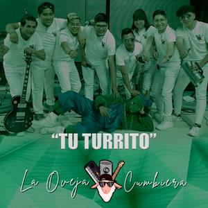 TuTurrito (feat. La Oveja Cumbiera)