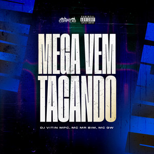 Mega Vem Tacando (Explicit)