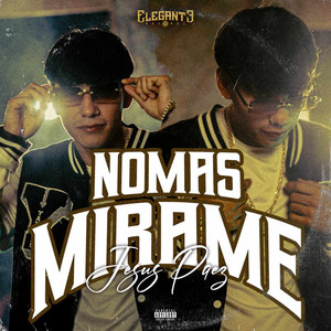 Nomas Mírame (Explicit)