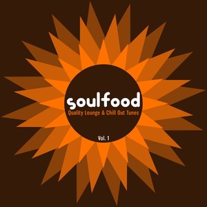 Soulfood (Quality Lounge & Chill out Tunes), Vol. 1