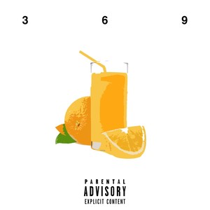 Three Six Nine (Explicit)