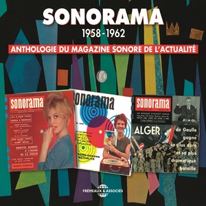 Sonorama 1958-1962 : Anthologie du magazine sonore de l'actualité (News from france)