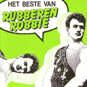 Het Beste Van Rubberen Robbie  Vol. 1