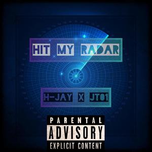 Hit My Radar (feat. J.T.0.1.) [Explicit]