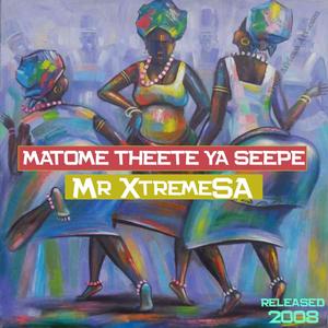 Matome Theete ya Seepe (feat. Sekiba)