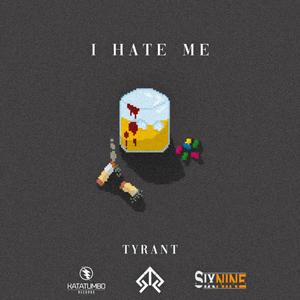 I Hate Me (Prod. By 69Music y Tyrant Hap) (Explicit)