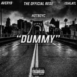 Dummy (feat. AveryB, Ilias ATL & Hotboyc) [Explicit]