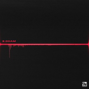 3AM (Explicit)