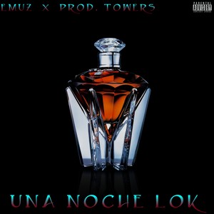 Una Noche Lok (Explicit)