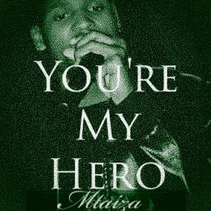 You're My Hero