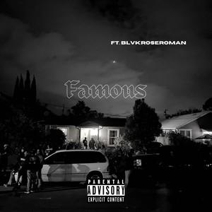 Famous (feat. Blvkroseroman) [Explicit]