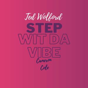 Step Wit Da Vibe (feat. Cameron Cole)