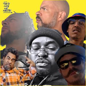 That's Why We Write (feat. Volume 10, Vell, Tay Da Crown, Omni Beast & Cee One) (Explicit)